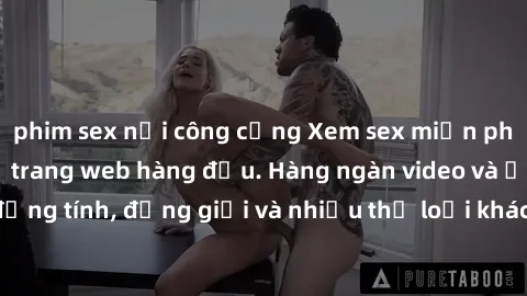 phim sex nơi công cộng Xem sex