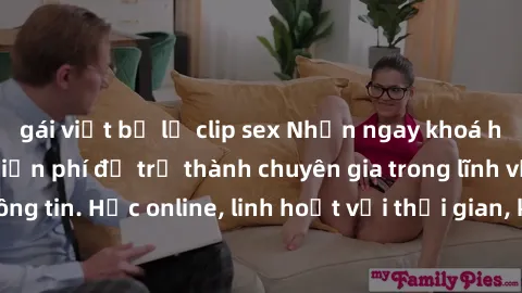gái việt bị lộ clip sex Nhận ngay khoá học lập trình Java miễn phí để trở thành chuyên gia trong lĩnh vực công nghệ thông tin. Học online, linh hoạt với thời gian, không giới hạn địa điểm. Đăng ký nga