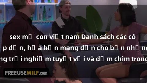sex mẹ con việt nam Danh sách 