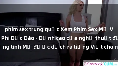 phim sex trung quốc Xem Phim Sex Mỹ Vietsub Online Miễn Phí Độc Đáo - Đỉnh cao của nghệ thuật đồng tính Mỹ được dịch ra tiếng Việt cho người xem hiểu rõ hơn.