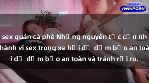 sex quán cà phê Những nguyên t