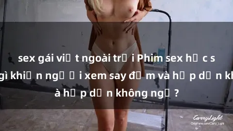 sex gái việt ngoài trời Phim s