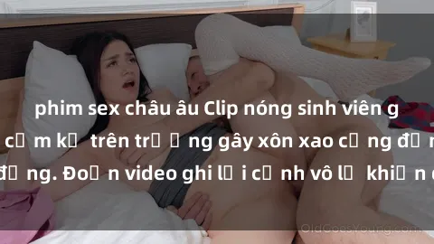 phim sex châu âu Clip nóng sin