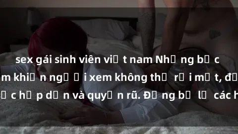 sex gái sinh viên việt nam Nhữ